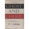 Lethbridge, T.C.: Ghost and ghoul