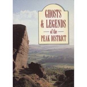 Clarke, David: Ghosts and legends of the Peak District
