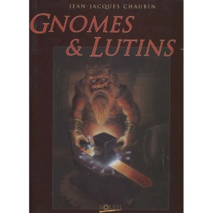 Chaubin, Jean-Jacques: Gnomes & lutins.