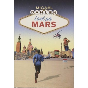 Dahlén, Micael: Livet på Mars