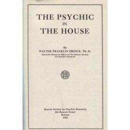 Prince, Walter Franklin: The psychic in the hourse.
