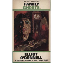 O'Donnell, Elliot: Family ghosts and ghost phenomena (Pb)