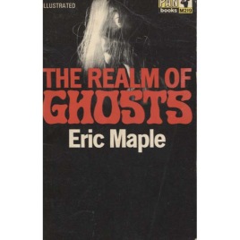 Maple, Eric: The realm of ghosts (Pb)