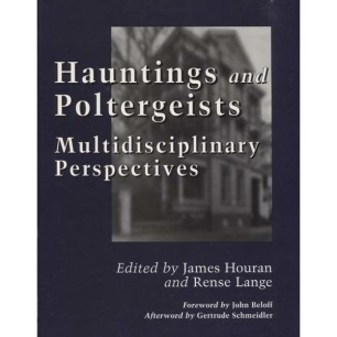 Houran, James & Lange, Rense (ed.): Hauntings and poltergeists, Multidisciplinary perspectives.