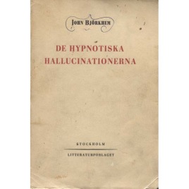 Björkhem, John: De hypnotiska hallucinationerna (Sc)