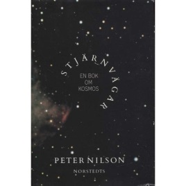 Nilson, Peter: Stjärnvägar - En bok om Kosmos