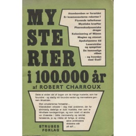 Charroux , Robert: Mysterier i 100.000 år