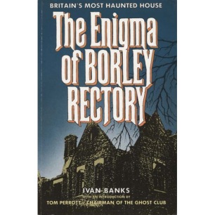 Banks, Ivan: The enigma of Borley Rectory