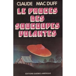 MacDuff, Claude: Le proces des soucoupes volantes