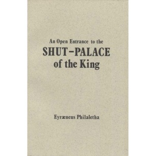 Philaletha, Eyræneus (Med. Dr. Robert Child): An open entrance to the Shut-Palace of the King
