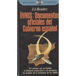 Benítez, J. J.: OVNIS: Documentos oficiales del gobierno Español (Pb)