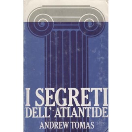 Tomas, Andrew: I segreti dell' Atlantide