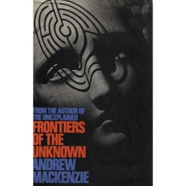 Mackenzie, Andrew: Frontiers of the unknown: The insight of psychical research