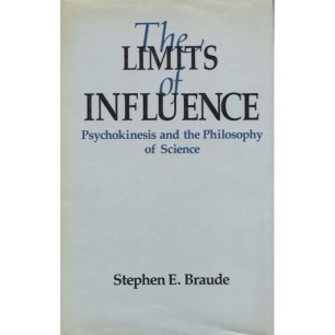 Braude, Stephen E.: The limits of influence; Psychokinesis and the philosophy of science