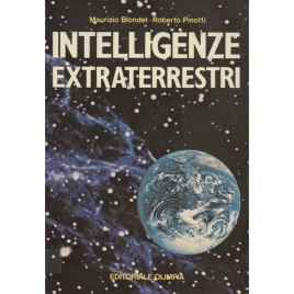 Blondet, Maurizio & Pinotti, Roberto: Intelligenze extraterrestri