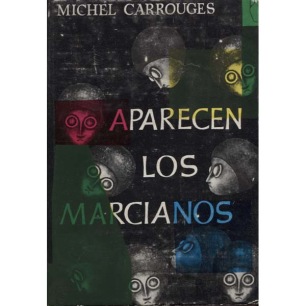 Carrouges, Michel [Louis Couturier]: Aparecen los Marcianos