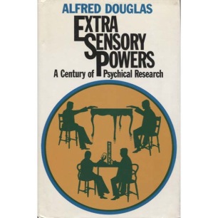 Douglas, Alfred: Extra-sensory powers; A century of psychical research