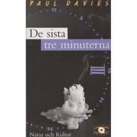 Davies, Paul: De sista tre minuterna: spekulationer om universums slutgiltiga öde