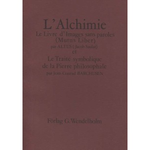 Altus(Jacob Saulat) & Barchusen, Jean-Conrad: L'alchimie