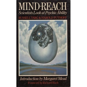 Targ, Russell & Puthoff, Harold E.: Mindreach. Scientists look at psychic ability