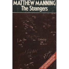 Manning, Matthew: The strangers; My conversations with a ghost
