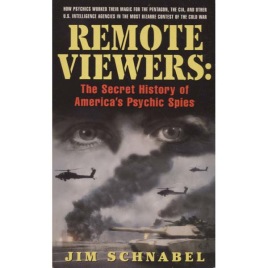 Schnabel, Jim: Remote viewers: The secret history of America's psychic spies (Pb)