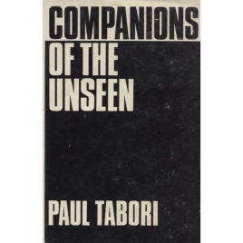 Tabori, Paul: Companions of the unseen