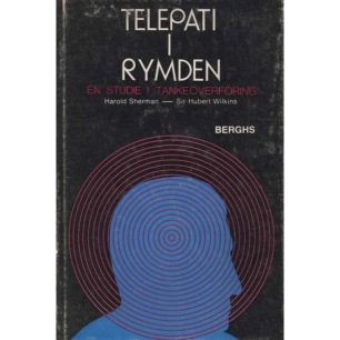 Sherman, Harold & Wilkins, Hubert: Telepati i rymden; en studie i tankeöverföring