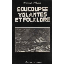 Méheust, Bertrand: Soucoupes volantes et folklore (Sc)