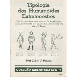 Colecao Biblioteca UFO 1: Tipola dos Humanoides Extraterres