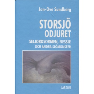 Sundberg, Jan Ove: Storsjöodjuret, Selfjordsormen, Nessie och andra sjömonster