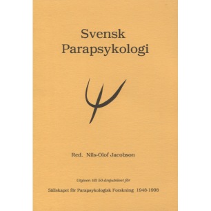 Jacobson, Nils-Olof (red.): Svensk parapsykologi. Utgiven till 50-årsjubileet för Sällskapet för Parapsykologisk Forskning 1948-1998.