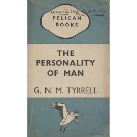 Tyrrell, G. N. M.: The personality of man. New facts and their significance