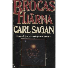 Sagan, Carl: Brocas hjärna. Tankar kring vetenskapens romantik