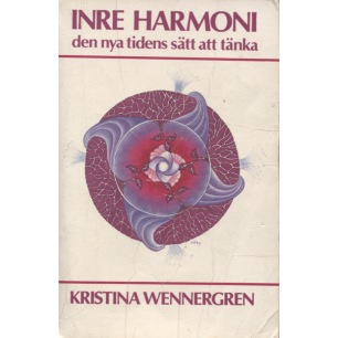 Wennergren, Kristina: Inre harmoni. Den nya tidens sätt att tänka