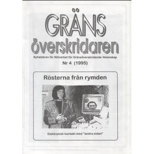 Gränsöverskridaren: Nyhetsbrev för Nätverket för gränsöverskridande Vetenskap - 1995, Nr 4 Free (for orders over 20 USD)