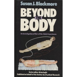 Blackmore, Susan: Beyond the body. An investigation of out-of-the-body-experiences
