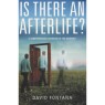 Fontana, David: Is there an afterlife?