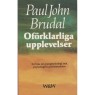 Brudal, Paul John: Oförklarliga upplevelser. En bok om parapsykologi och psykologins gränsområden (Pb)
