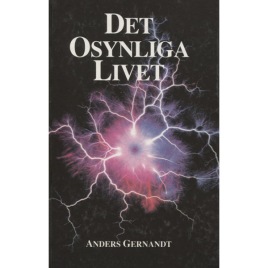 Gernandt, Anders: Det osynliga livet