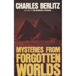 Berlitz, Charles & Valentine, J. Manson: Mysteries from forgotten worlds (Pb)