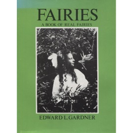 Gardner, Edward L.: Fairies. The Cottingley photographs and their sequel