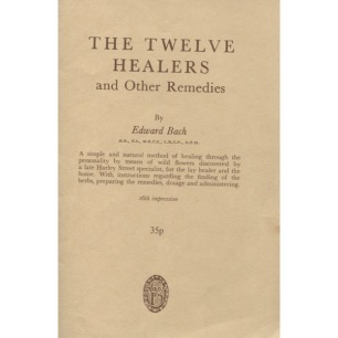 Bach, Edward: The twelve healers and other remedies