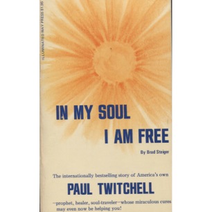 Steiger, Brad [Eugene E. Olson]: In my soul I am free. The incredible Paul Twitchell story (Pb)