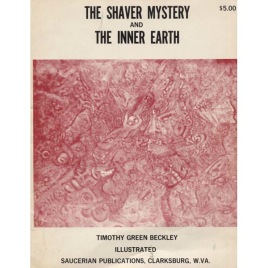 Beckley, Timothy G.: The Shaver mystery and the inner earth