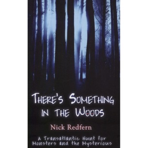 Redfern, Nick: There's something in the woods