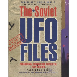 Stonehill, Paul: The Soviet UFO files. Paranormal encounters behind the Iron Curtain