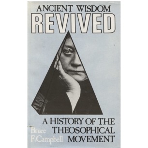 Campbell, Bruce F.: Ancient wisdom revived: a history of the theosophical movement