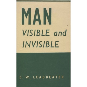 Leadbeater, C. W.: Man visible and invisible