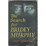 Bernstein, Morey: The search for Bridey Murphy - UK. Good with worn dust jacket